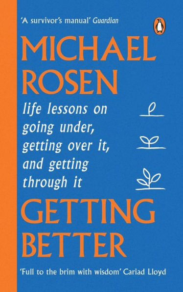 getting Better: Life lessons on going under, over it, and through it