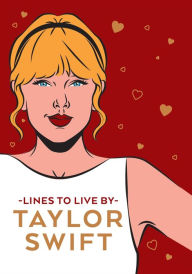 Title: Taylor Swift Lines To Live By, Author: Pop Press