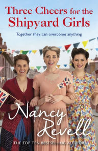 Pdf e book free download Three Cheers for the Shipyard Girls PDB by Nancy Revell in English