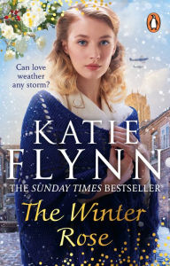 Title: The Winter Rose: The heartwarming festive novel from the Sunday Times bestselling author, Author: Katie Flynn