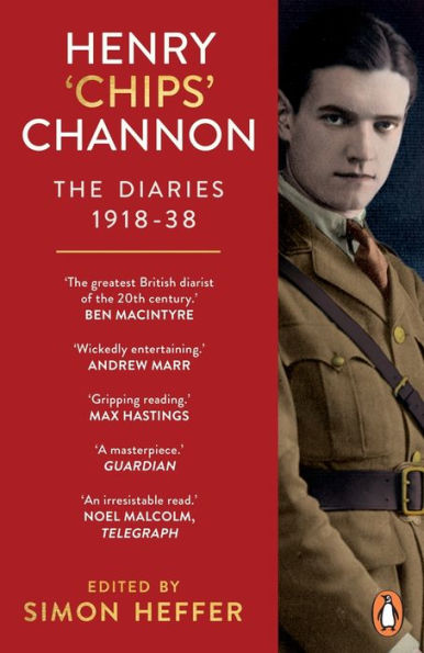 Henry 'Chips' Channon: The Diaries (Volume 1): 1918-38