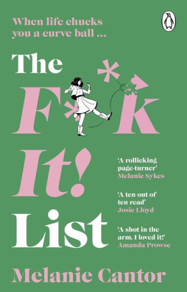 the F**k It! List: uplifting, hilarious novel that proves best things can come from disaster!