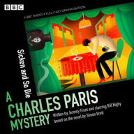 Title: Charles Paris: Sicken and So Die: A BBC Radio 4 full-cast dramatization, Author: Simon Brett