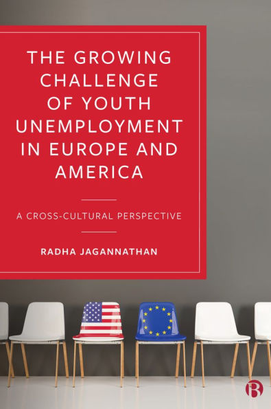 The Growing Challenge of Youth Unemployment Europe and America: A Cross-Cultural Perspective