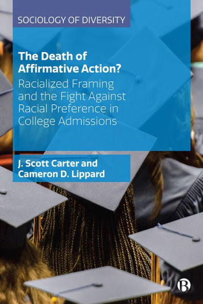 the Death of Affirmative Action?: Racialized Framing and Fight Against Racial Preference College Admissions