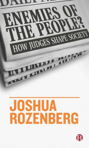 Title: Enemies of the People?: How Judges Shape Society, Author: Joshua Rozenberg