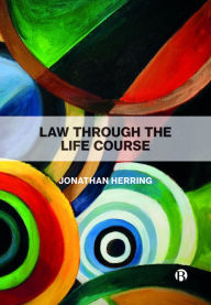 Title: Law Through the Life Course, Author: Jonathan Herring