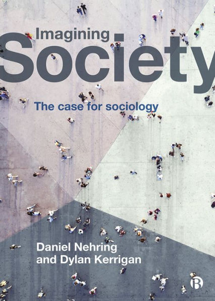 Imagining Society: The Case for Sociology