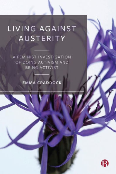 Living Against Austerity: A Feminist Investigation of Doing Activism and Being Activist