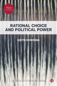 Title: Rational Choice and Political Power, Author: Keith Dowding