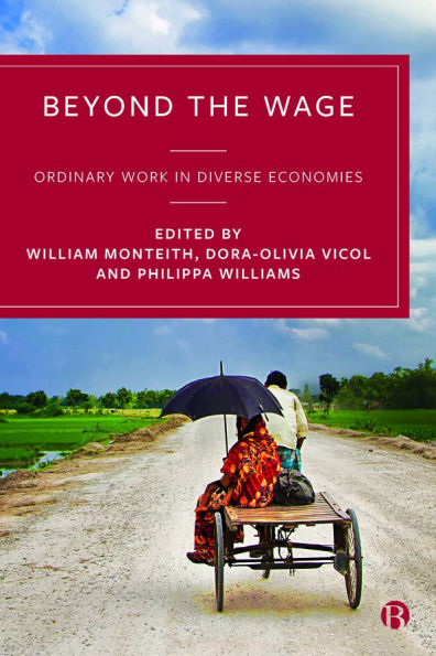 Beyond the Wage: Ordinary Work Diverse Economies