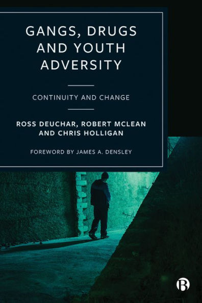 Gangs, Drugs and Youth Adversity: Continuity Change