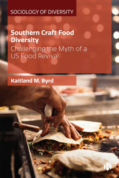 Southern Craft Food Diversity: Challenging the Myth of a US Revival