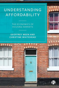 Title: Understanding Affordability: The Economics of Housing Markets, Author: Geoffrey Meen