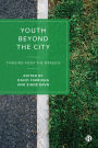 Youth Beyond the City: Thinking from the Margins