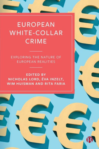 European White-Collar Crime: Exploring the Nature of Realities