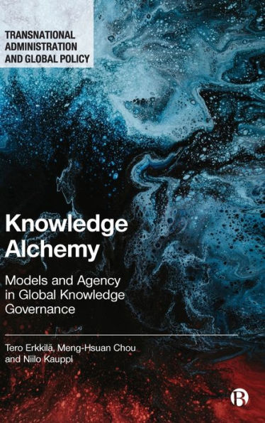 Knowledge Alchemy: Models and Agency Global Governance
