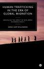 Human Trafficking in the Era of Global Migration: Unraveling the Impact of Neoliberal Economic Policy