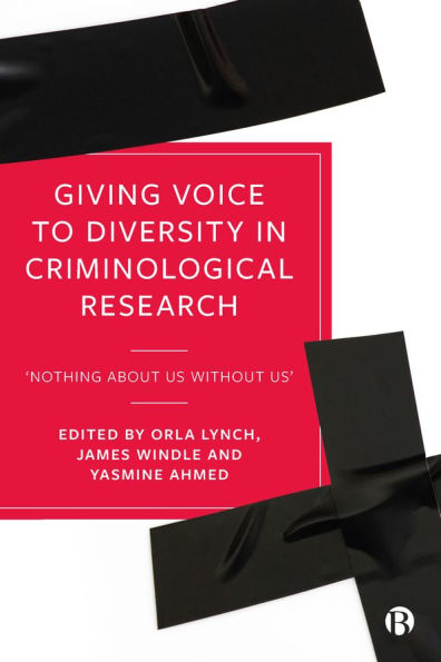 Giving Voice to Diversity Criminological Research: 'Nothing about Us without Us'