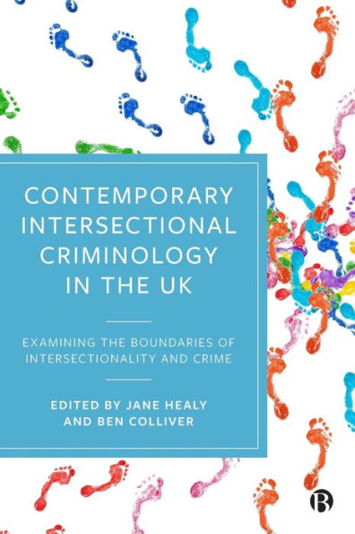 Contemporary Intersectional Criminology the UK: Examining Boundaries of Intersectionality and Crime