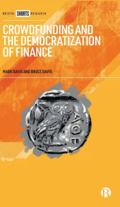 Title: Crowdfunding and the Democratization of Finance, Author: Mark Davis