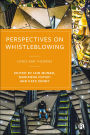 Perspectives on Whistleblowing: Cases and Theories