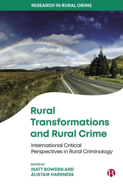 Rural Transformations and Crime: International Critical Perspectives Criminology