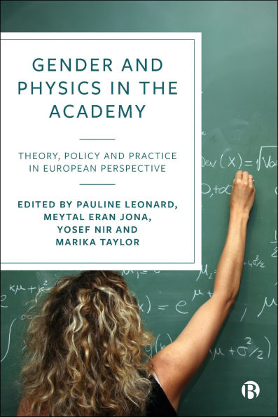 Gender and Physics the Academy: Theory, Policy Practice European Perspective