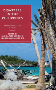 Title: Disasters in the Philippines: Before and After Haiyan, Author: Roberto Ariel Abeldaño Zuñiga