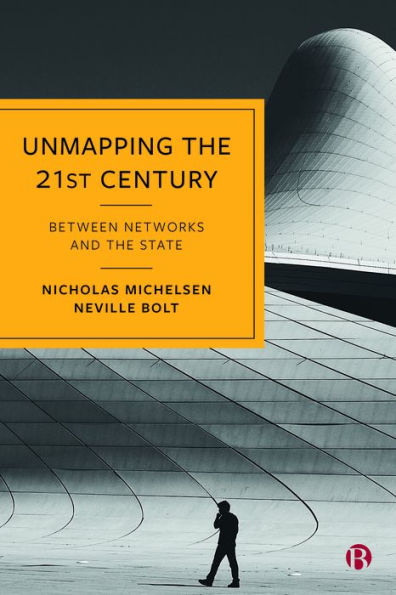 Unmapping the 21st Century: Between Networks and State