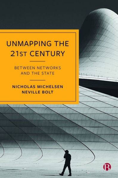 Unmapping the 21st Century: Between Networks and State