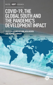 Title: COVID-19, the Global South and the Pandemic's Development Impact, Author: Gerard McCann