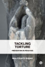 Tackling Torture: Prevention in Practice