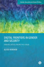 Digital Frontiers in Gender and Security: Bringing Critical Perspectives Online