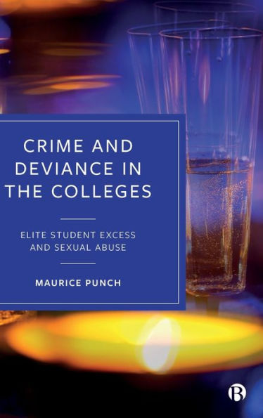 Crime and Deviance the Colleges: Elite Student Excess Sexual Abuse