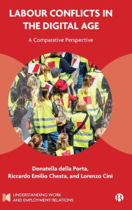 Title: Labour Conflicts in the Digital Age: A Comparative Perspective, Author: Donatella della Porta