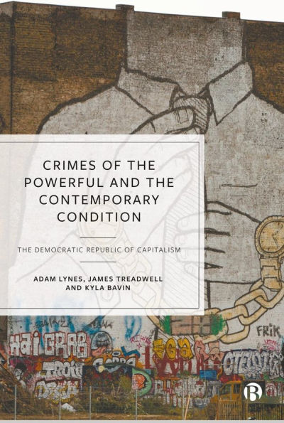 Crimes of The Powerful and Contemporary Condition: Democratic Republic Capitalism