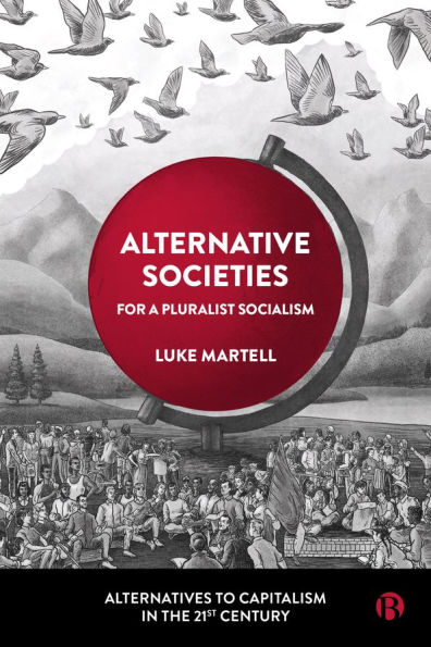 Alternative Societies: For a Pluralist Socialism