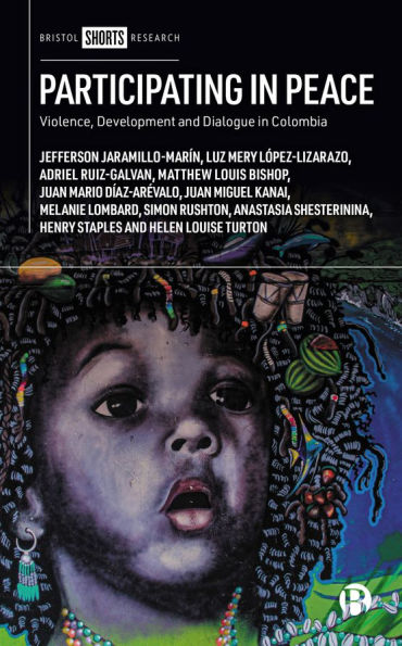 Participating Peace: Violence, Development and Dialogue Colombia