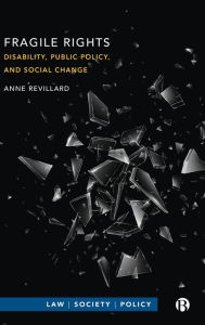 Title: Fragile Rights: Disability, Public Policy, and Social Change, Author: Anne Revillard