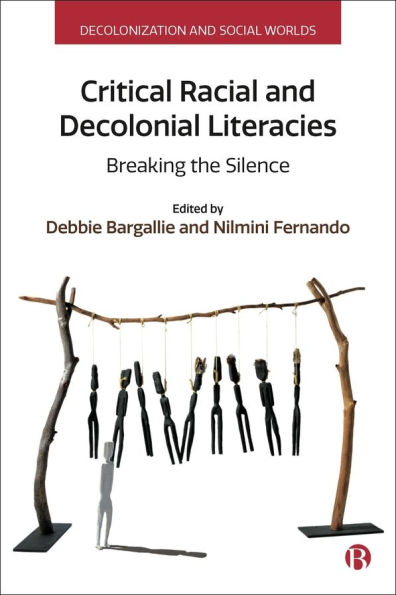 Critical Racial and Decolonial Literacies: Breaking the Silence