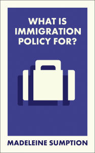 What Is Immigration Policy For?