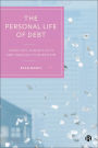 The Personal Life of Debt: Coercion, Subjectivity and Inequality in Britain