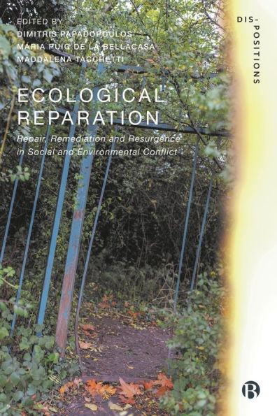 Ecological Reparation: Repair, Remediation and Resurgence Social Environmental Conflict