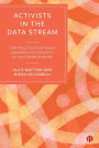 Activists in the Data Stream: The Practices of Daily Grassroots Politics in Southern Europe