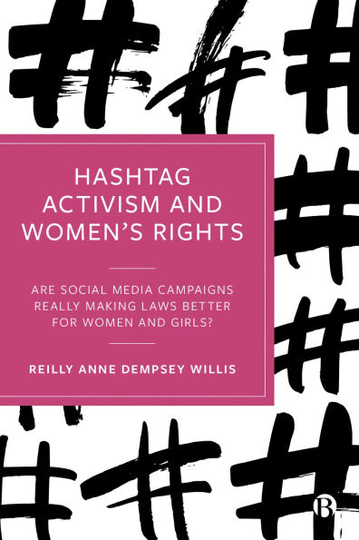 Hashtag Activism and Women's Rights: Are Social Media Campaigns Really Making Laws Better for Women Girls?