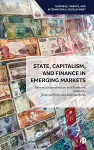 Amazon book downloads for android State, Capitalism, and Finance in Emerging Markets: Between Subordination and Statecraft English version PDF