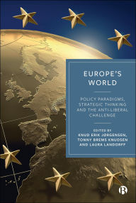 Best free book downloads Europe's World: Policy Paradigms, Strategic Thinking and the Anti-Liberal Challenge iBook DJVU by Filippo Costa Buranelli, Nicholas Michelsen, Pablo De Orellana, Joachim Koops, Anna Michalski 9781529243635
