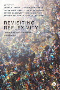 Title: Revisiting Reflexivity: Liveable Worlds in Research and Beyond, Author: Sarah R. Davies
