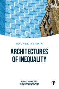 Title: Architectures of Inequality: Gender Pay Inequity and Britain's Finance Sector, Author: Rachel Verdin